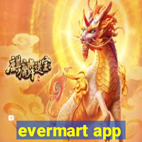 evermart app